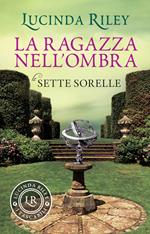 La ragazza nell'ombra. Le sette sorelle