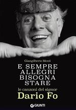 E sempre allegri bisogna stare. Le canzoni del signor Dario Fo