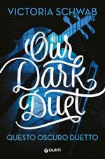 Our dark duet. Questo oscuro duetto