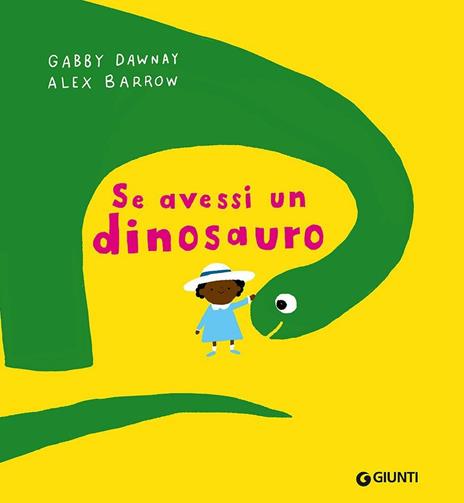 Se avessi un dinosauro. Ediz. a colori - Gabby Dawnay - copertina