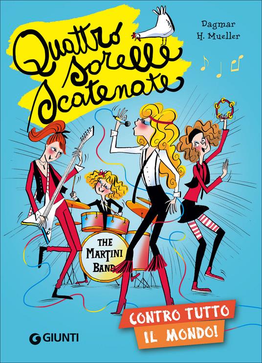 Contro tutto il mondo! Quattro sorelle scatenate - Dagmar H. Mueller - copertina