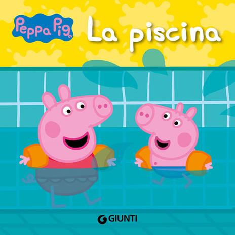 La piscina. Peppa Pig. Ediz. a colori - Silvia D'Achille - copertina