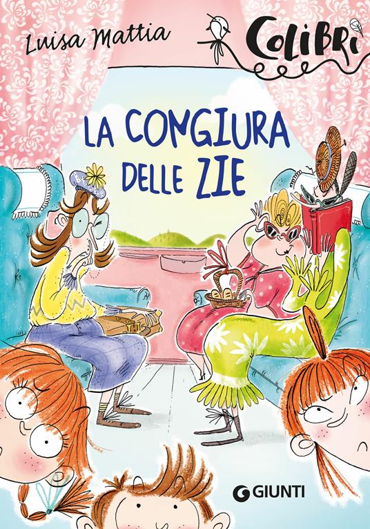 La congiura delle zie - Luisa Mattia,Chiara Baglioni - ebook