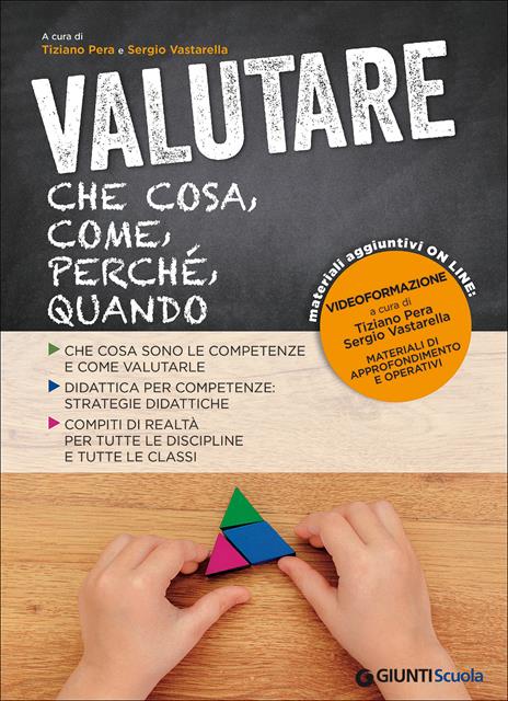 Valutare. Che cosa, come, perché, quando. Con espansione online - Sergio Vastarella,Tiziano Pera - copertina