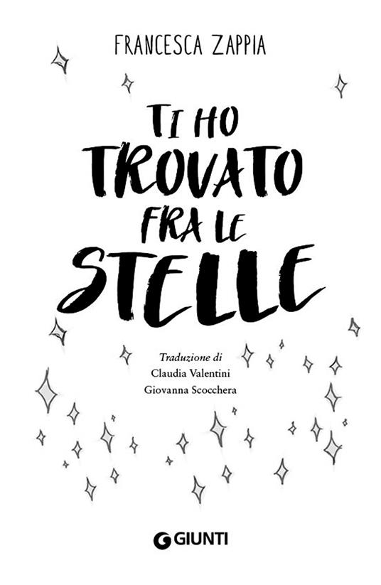 Ti ho trovato fra le stelle - Francesca Zappia - 4