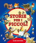 Storie per i piccoli. Ediz. a colori