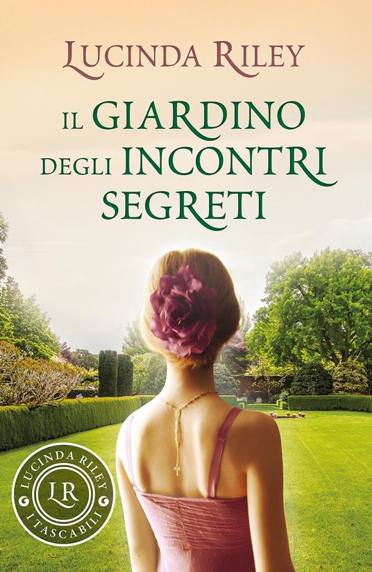 Il giardino degli incontri segreti - Lucinda Riley - copertina