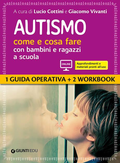 Autismo come e cosa fare con bambini e ragazzi a scuola. Con espansione online - copertina