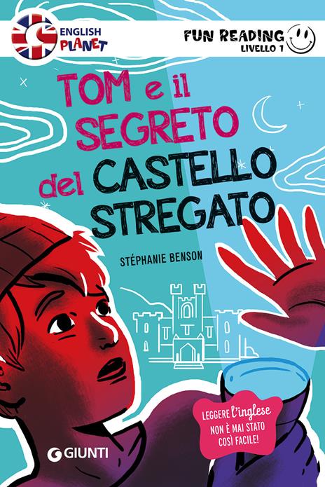 Tom e il segreto del castello incantato - Stéphanie Benson - copertina