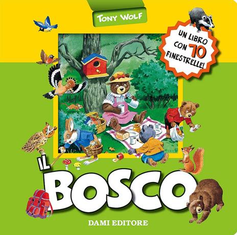 Il bosco. Ediz. a colori - Anna Casalis,Tony Wolf - copertina