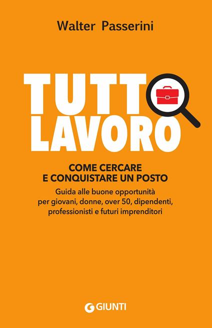 Tuttolavoro. Come cercare e conquistare un posto - Walter Passerini - ebook