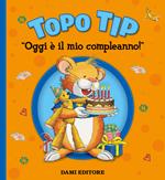 Buonanotte Topo Tip! - Silvia D'Achille - Libro - Dami Editore - Topo Tip