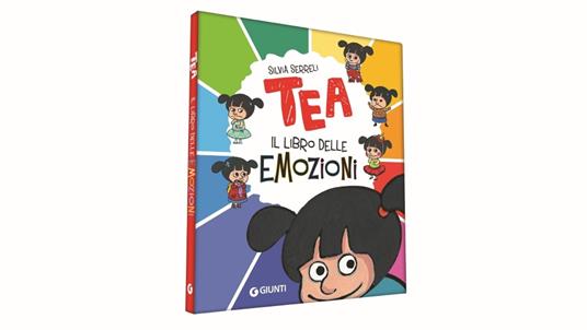 Il libro delle emozioni. Tea. Ediz. a colori - Silvia Serreli - Libro -  Giunti Editore - Tea