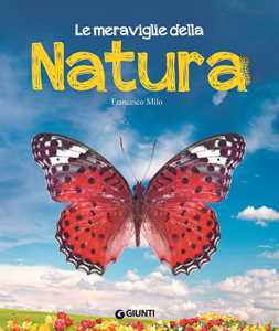 Image of Le meraviglie della natura. Ediz. a colori