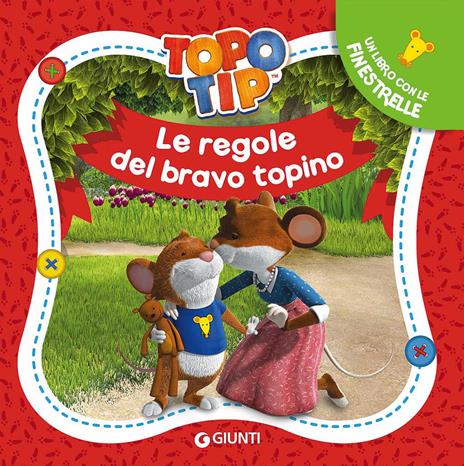 Le regole del bravo topino. Topo Tip. Ediz. a colori - Valentina Mazzola - copertina