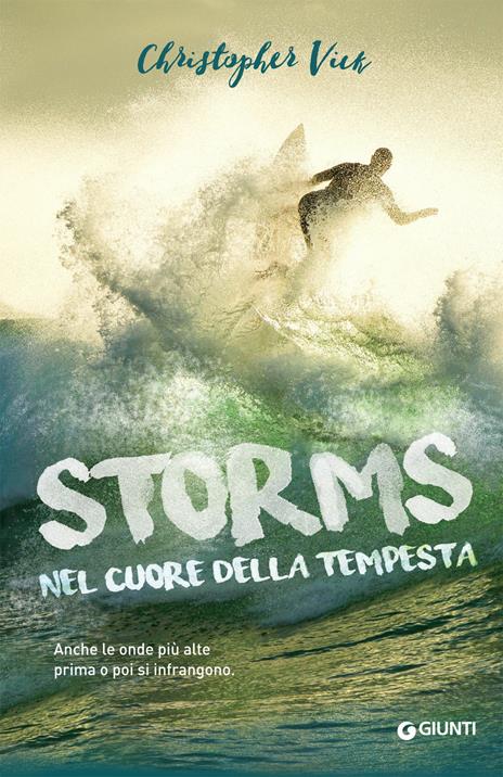 Storms. Nel cuore della tempesta - Christopher Vick - Libro - Giunti  Editore - Waves