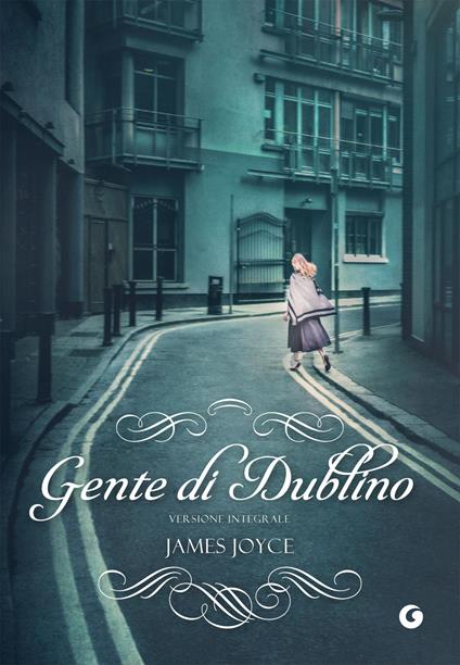 Gente di Dublino. Ediz. integrale - James Joyce - copertina