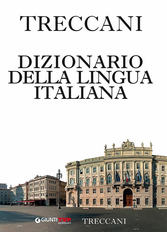 Treccani 2017. Dizionario della lingua italiana - Libro - Giunti T.V.P. - |  IBS