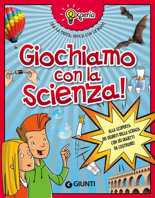 Experia. Giochiamo con la scienza! - Beniamino Sidoti - copertina