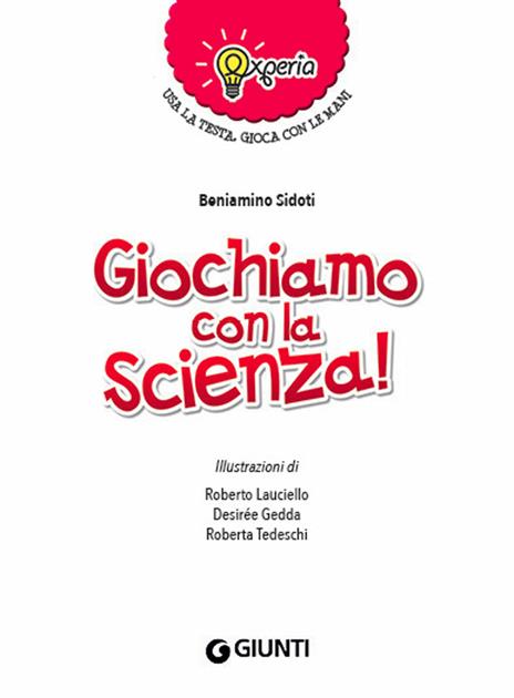 Experia. Giochiamo con la scienza! - Beniamino Sidoti - 2