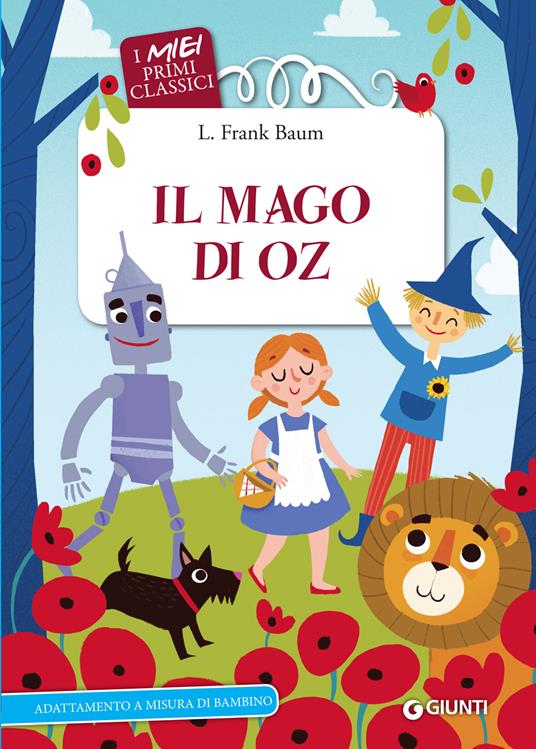 Il mago di Oz - L. Frank Baum - Libro - Giunti Editore - I miei primi  classici