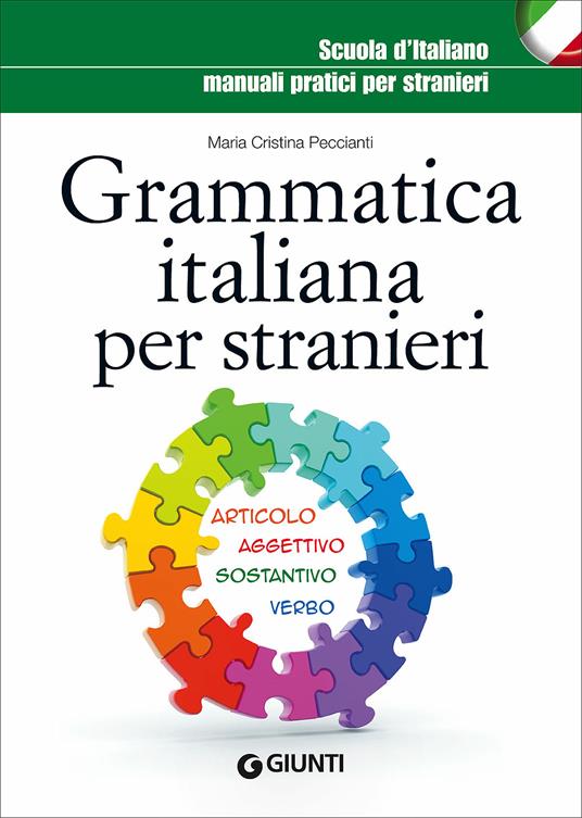 Grammatica italiana per stranieri - M. Cristina Peccianti - Libro - Giunti  Editore - Scuola d'italiano | IBS