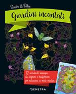 Giardini incantati. Scratch & relax. Con gadget