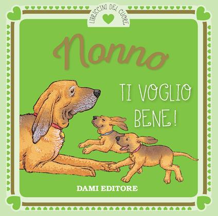 Nonno ti voglio bene! - Anna Casalis - copertina