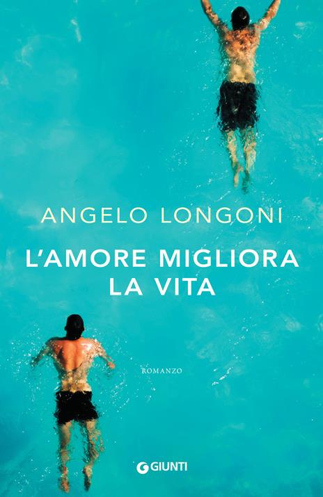 L' amore migliora la vita - Angelo Longoni - copertina