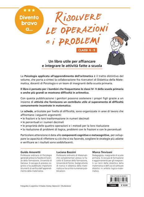 Divento bravo a... risolvere le operazioni e i problemi. Classi 4-5. Dagli algoritmi di calcolo alla risoluzione di problemi complessi - Guido Amoretti,Luciana Bazzini,Marco Trevisani - 2