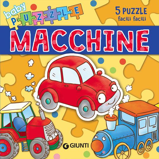 Macchine. Libro puzzle. Ediz. a colori - Silvia D'Achille - Libro - Giunti  Editore - Baby puzzle