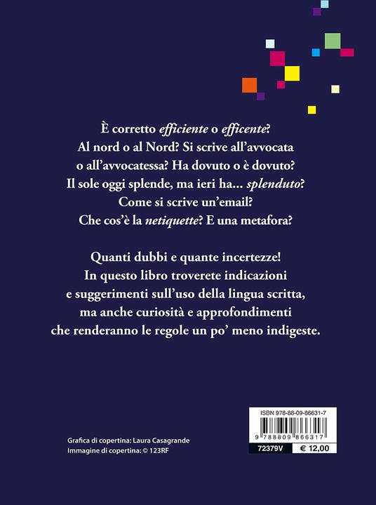 Scrivere bene (o quasi). Ortografia, punteggiatura, stile, dubbi, curiosità - Elisabetta Perini - 2