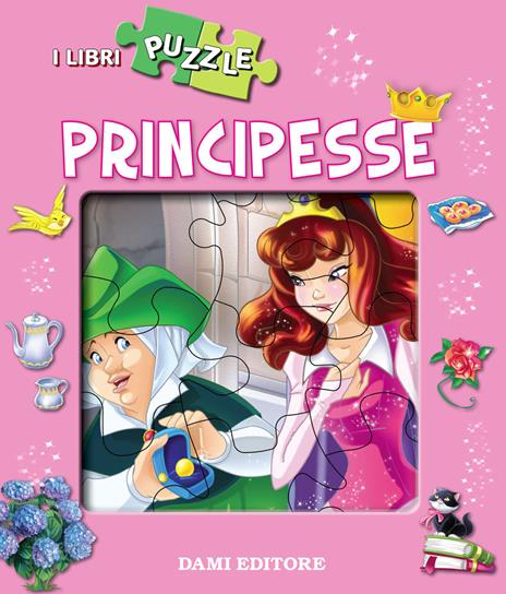 Principesse. Libro puzzle - Micaela Vissani - Libro - Dami Editore - Libri  puzzle | IBS