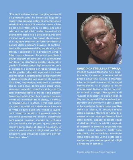 Dieci lezioni sulle emozioni. Cosa provano gli adolescenti. Come aiutarli a scoprirlo con noi - Enrico Castelli Gattinara - 3