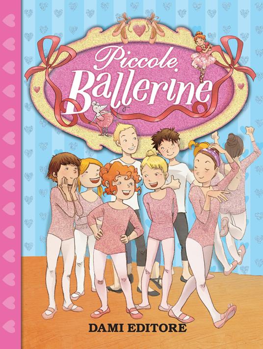 Piccole ballerine - Rosalba Troiano - Libro - Dami Editore - I libri per le  bambine | IBS