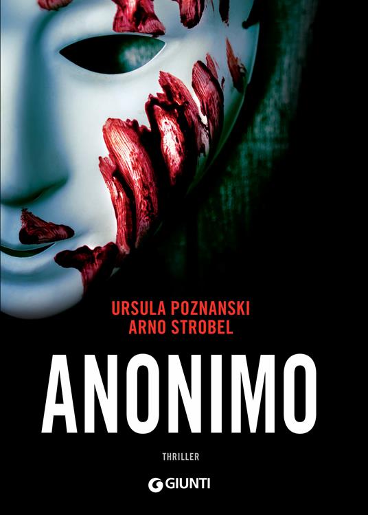 Anonimo - Ursula Poznanski,Arno Strobel,Lucia Ferrantini - ebook
