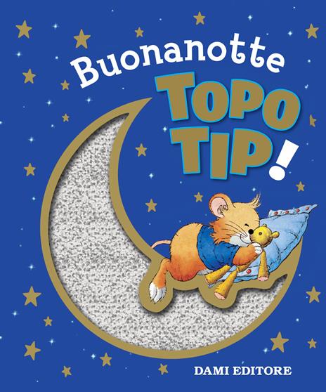 Oggi è il mio compleanno! Topo Tip. Ediz. a colori - Anna Casalis, Marco  Campanella - Libro Dami