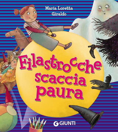 Filastrocche scaccia paura. Ediz. a colori - Maria Loretta Giraldo - copertina