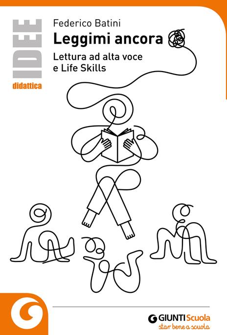 Leggimi ancora. Lettura ad alta voce e life skills - Federico Batini - copertina