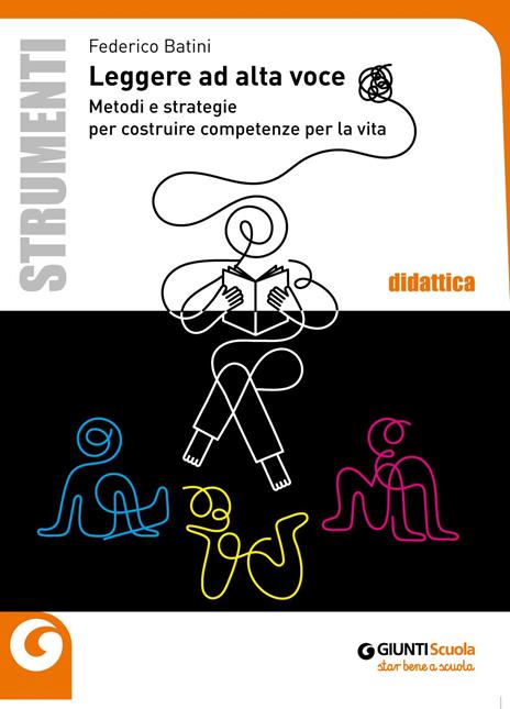 Leggere ad alta voce. Metodi e strategie per costruire competenze per la vita - Federico Batini - copertina