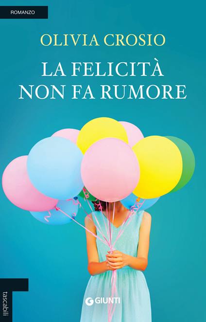 La felicità non fa rumore - Olivia Crosio - copertina