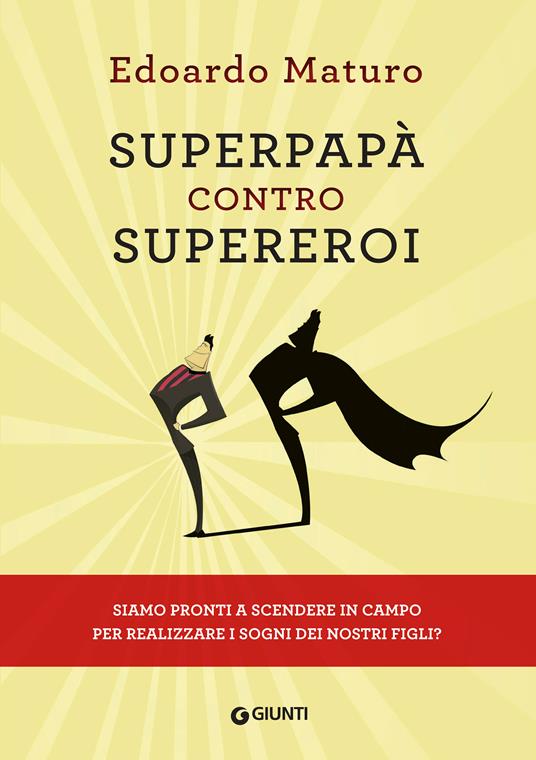 Superpapà contro supereroi - Edoardo Maturo - ebook