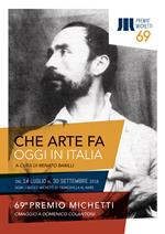 Che arte fa, oggi, in Italia. 69° Premio Michetti