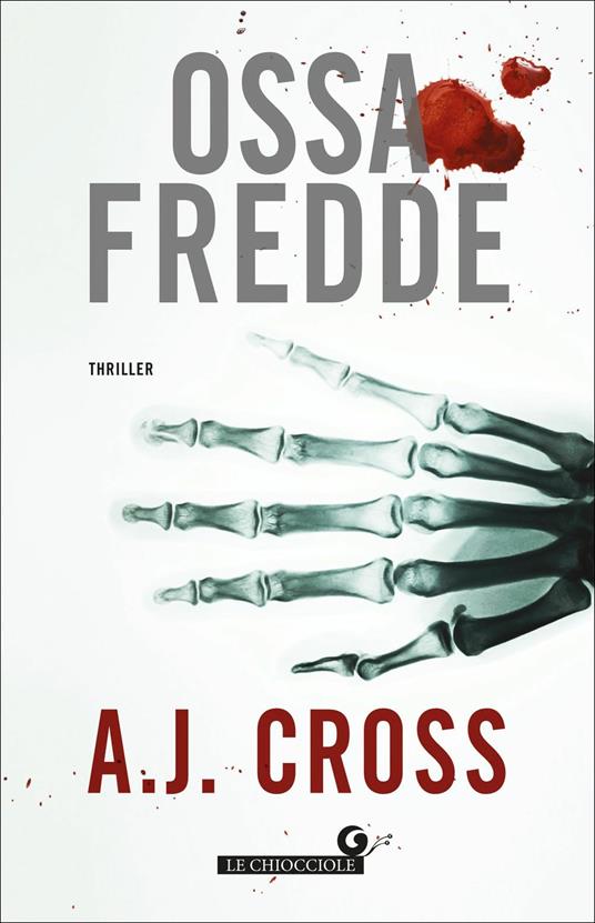 Ossa fredde - A. J. Cross - copertina