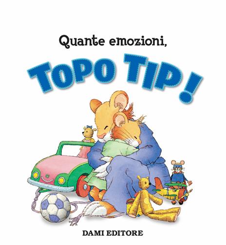 Quante emozioni, Topo Tip! Ediz. a colori - Anna Casalis - 3