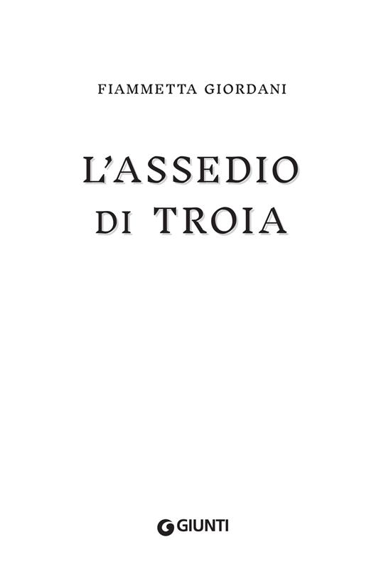 L' assedio di Troia - Fiammetta Giordani - 2