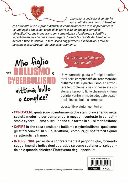 Mio figlio tra bullismo e cyberbullismo. Vittima, bullo o complice? - Giuseppe Maiolo - 2