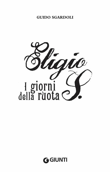 Eligio S. I giorni della ruota - Guido Sgardoli - 3