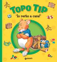 Topo Tip. Mamma, non andare a lavorare! - Anna Casalis - Libro - Dami  Editore - Topo Tip | IBS