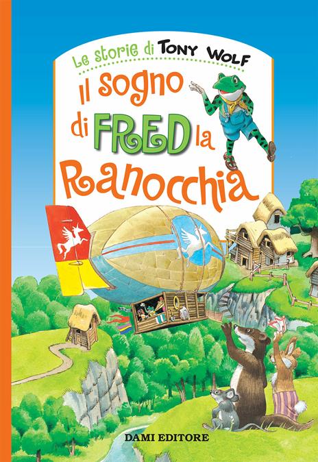 Il sogno di Fred la ranocchia. Nuova ediz. - Anna Casalis - copertina